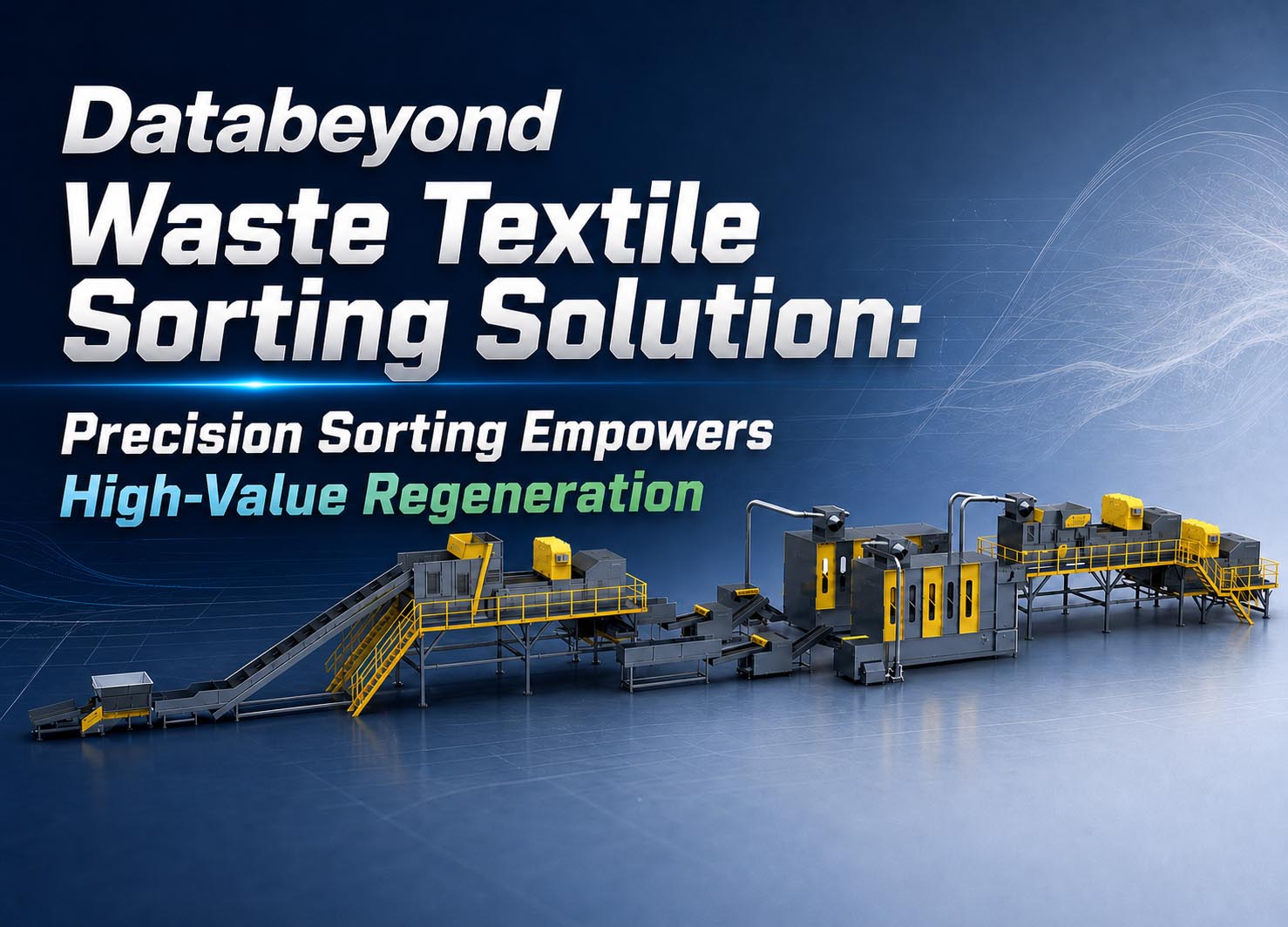 Databeyond Waste Textile Sorting Solution: Precision Sorting Empowers High-Value Regeneration